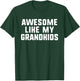 Awesome Like My Grandkids Grandma Grandpa Cool Funny T-Shirt - T-Shirt | Forest