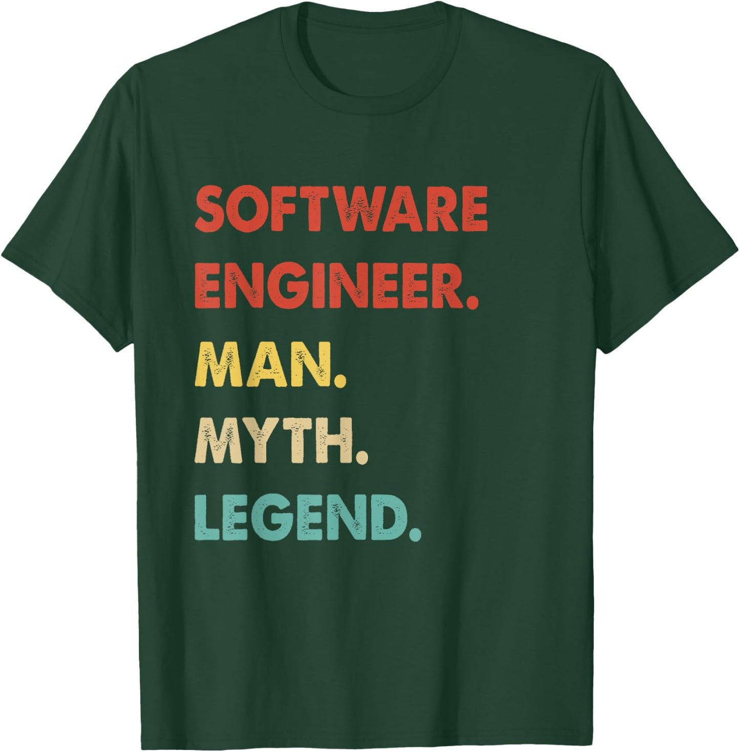 Software Engineer Man Myth Legend T-Shirt - T-Shirt | Forest