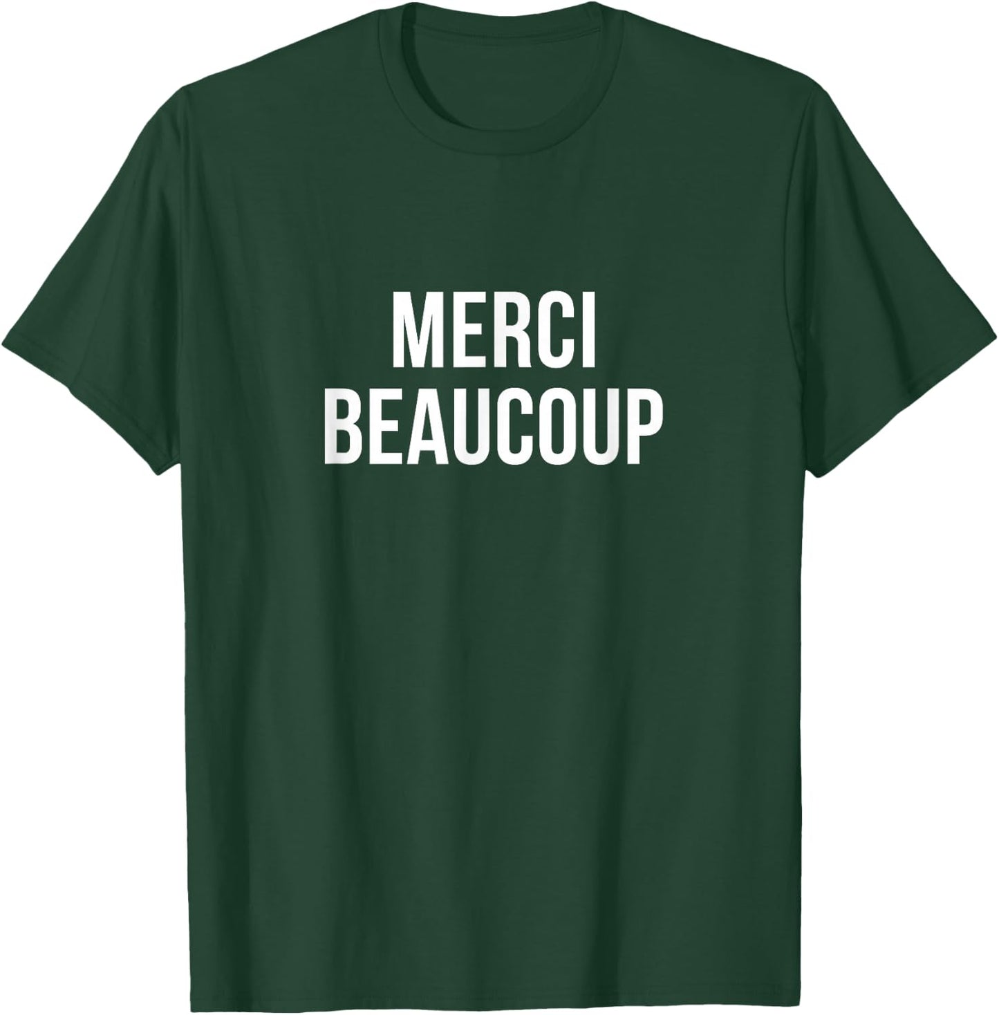 Merci Beaucoup T-Shirt - T-Shirt | Forest