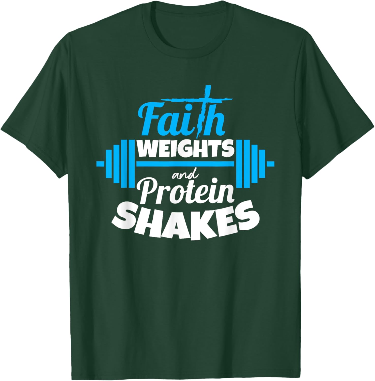 Faith weights And Protein Shakes Bodybuilder Christian Shirt T-Shirt - T-Shirt | Forest