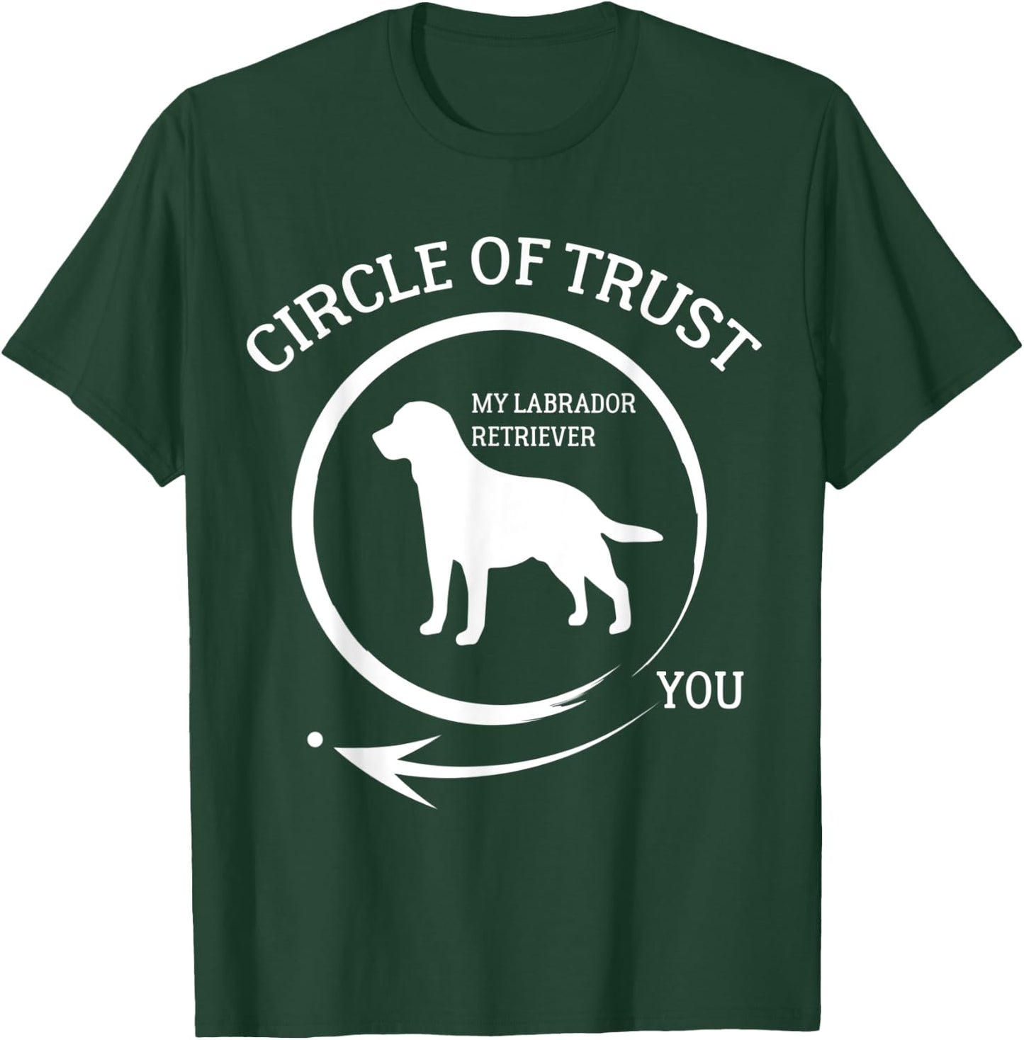 Labrador Retriever Circle Of Trust Men Women Dog T-Shirt - T-Shirt | Forest