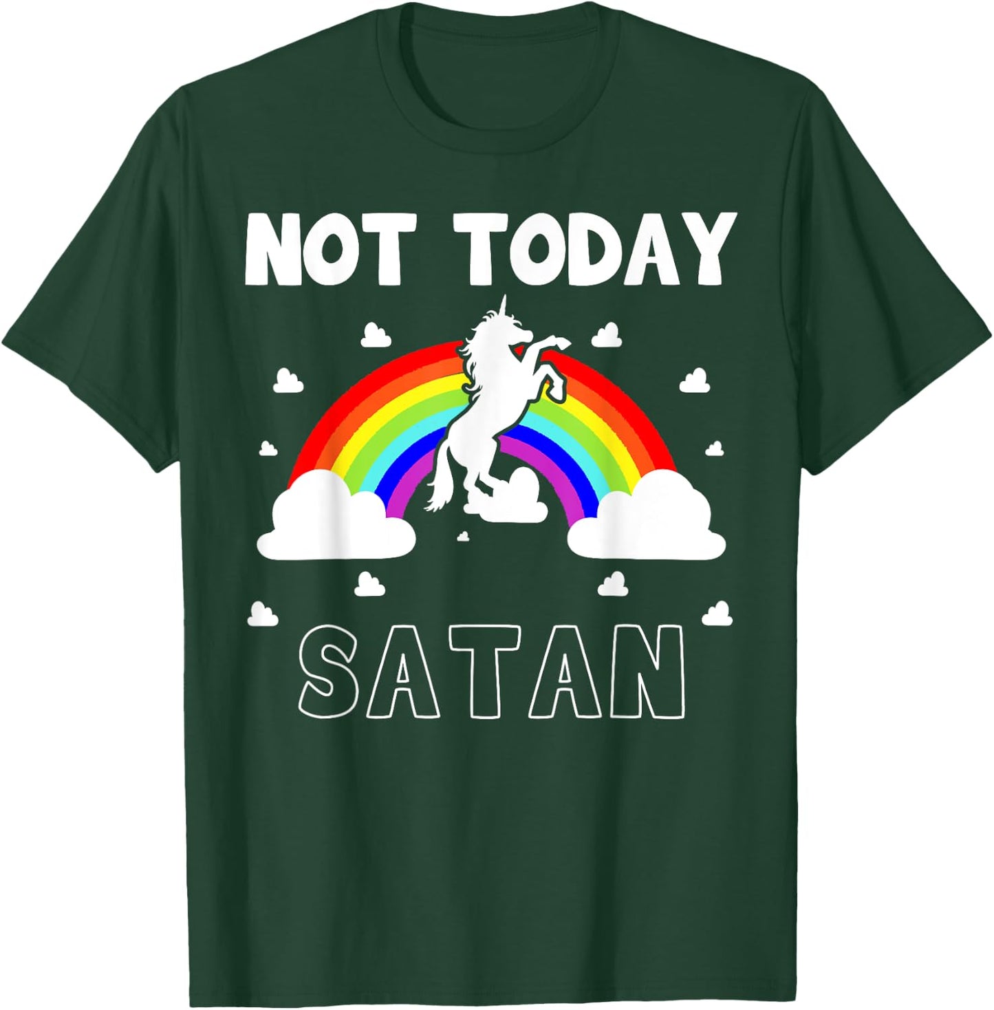 Not Today Satan Fairytale Rainbow Horn Pony Colorful Evil T-Shirt - T-Shirt | Forest