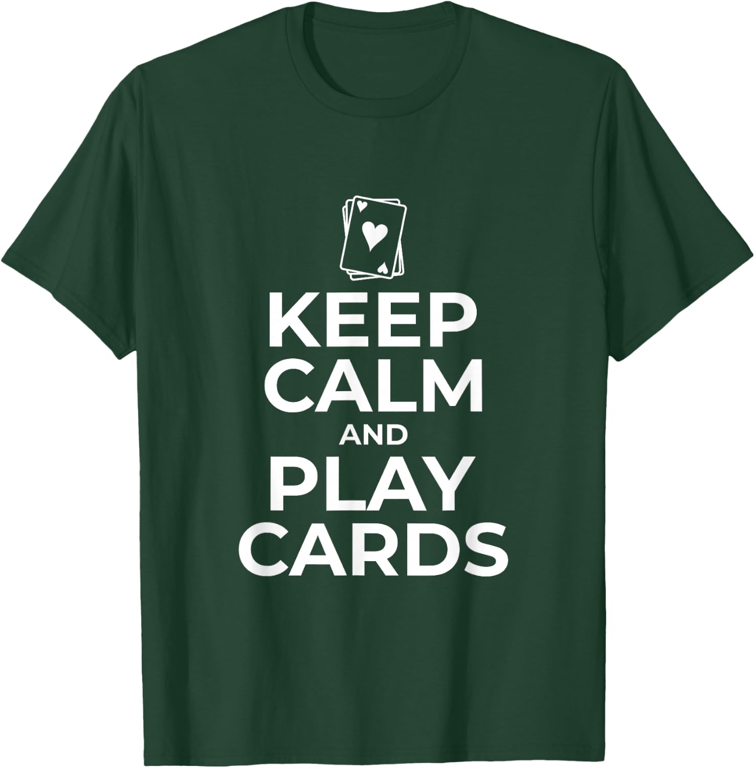 Card Player Playing Player Keep Calm and Play Cards T-Shirt - T-Shirt | Forest