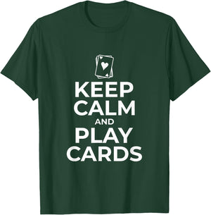 Card Player Playing Player Keep Calm and Play Cards T-Shirt - T-Shirt | Forest