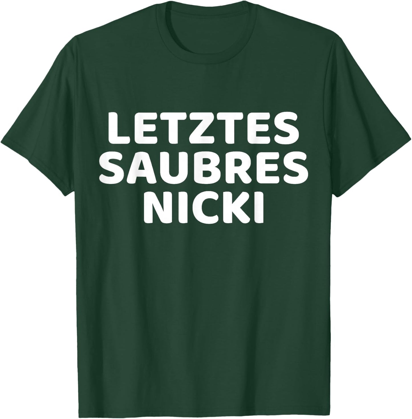 Last Saubres Nicki , black T-Shirt - T-Shirt | Forest