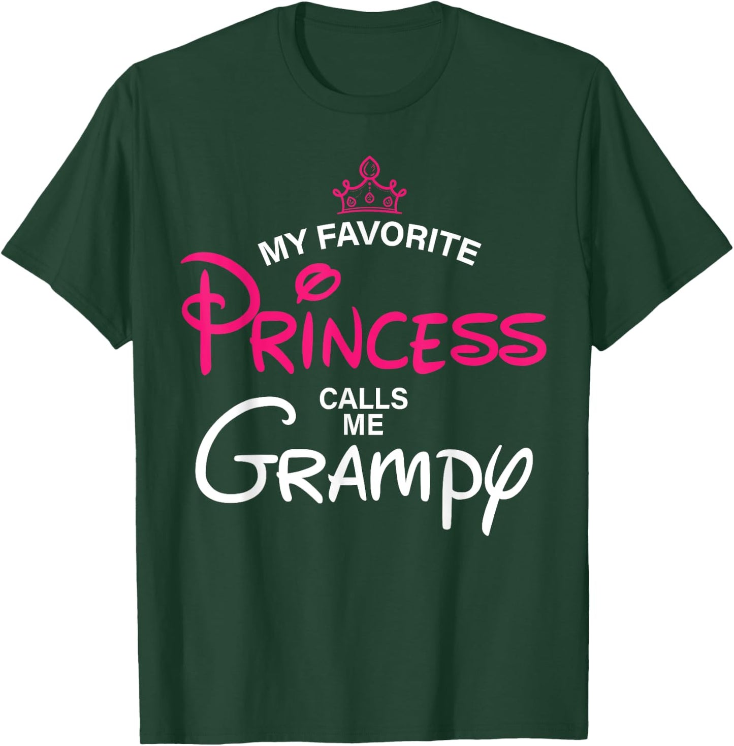 My Favorite Princess Calls Me Grampy Daughter Fathers Day T-Shirt - T-Shirt | Forest