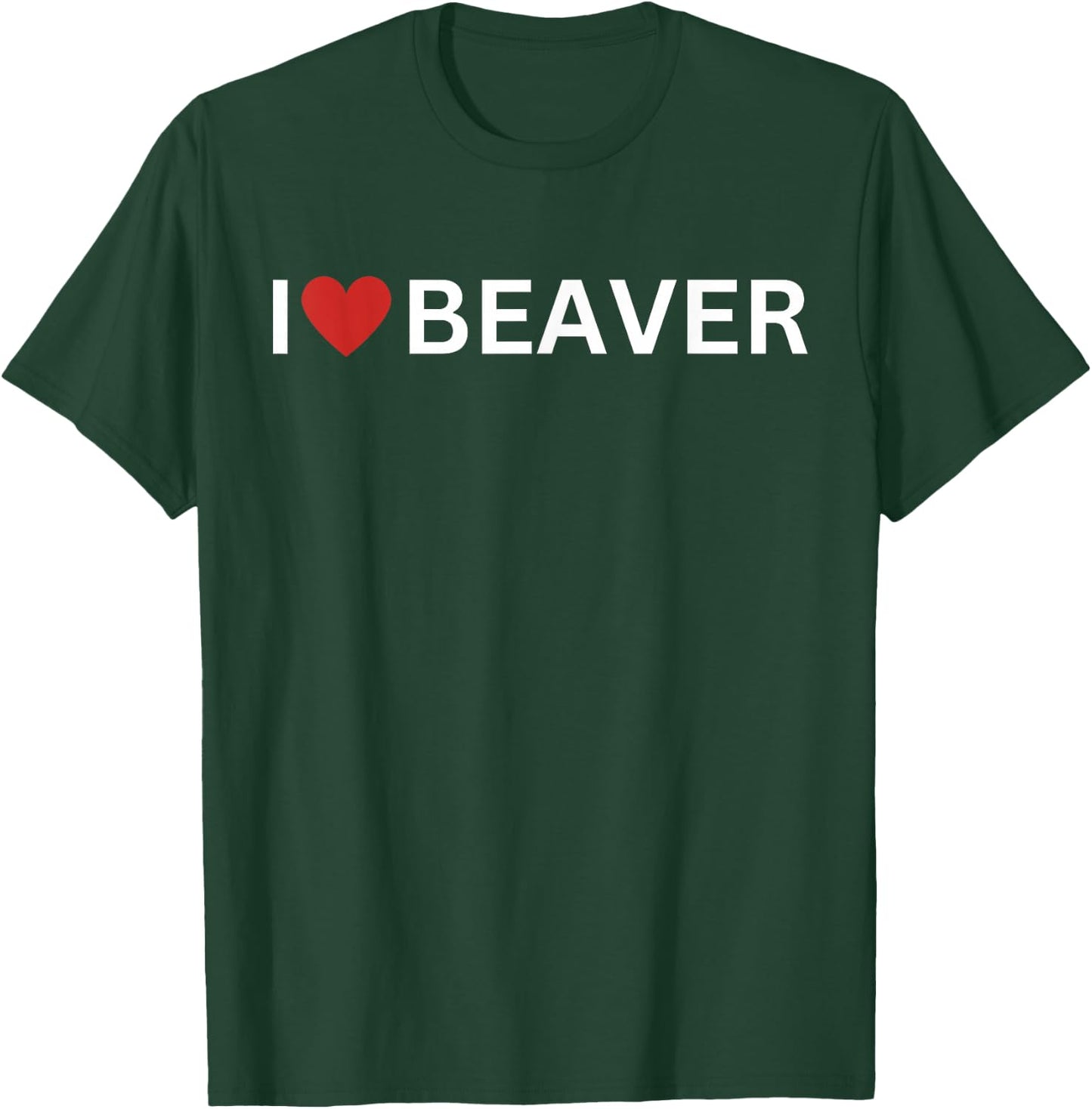 I Love Beaver I Heart Beaver Animal Lover Pet Cute T-Shirt - T-Shirt | Forest