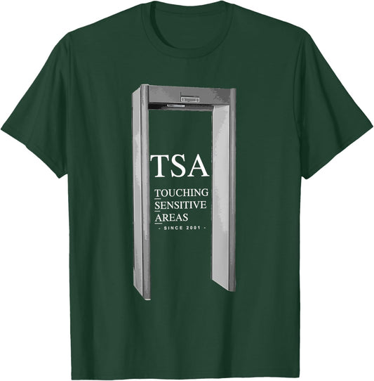 TSA Touching Sensitive Areas Funny . Planes Airports T-Shirt - T-Shirt | Forest