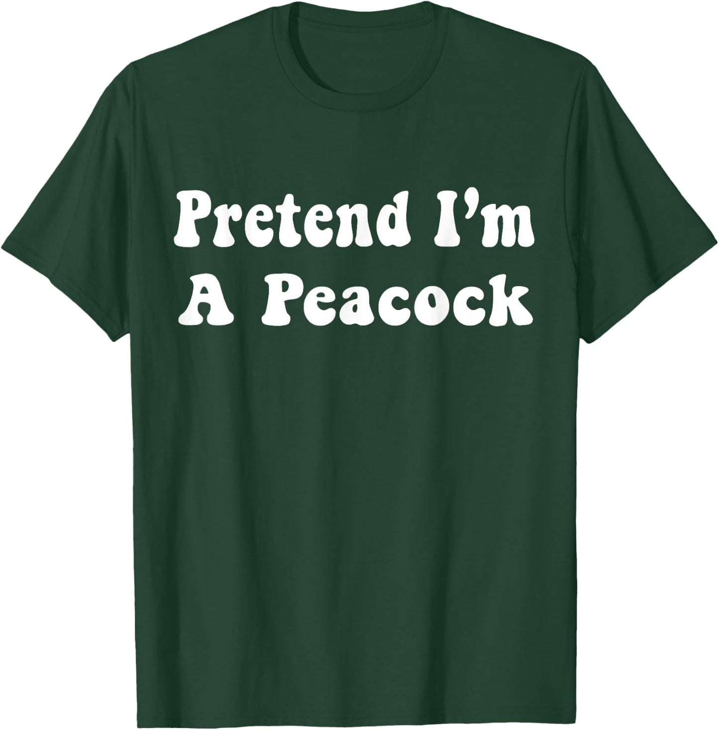 Pretend I'm A Peacock Costume Halloween Adults, Kids T-Shirt - T-Shirt | Forest