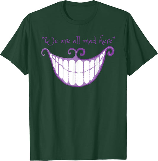 We Are All Mad Here Alice Cat Smile Halloween Costume T-Shirt - T-Shirt | Forest
