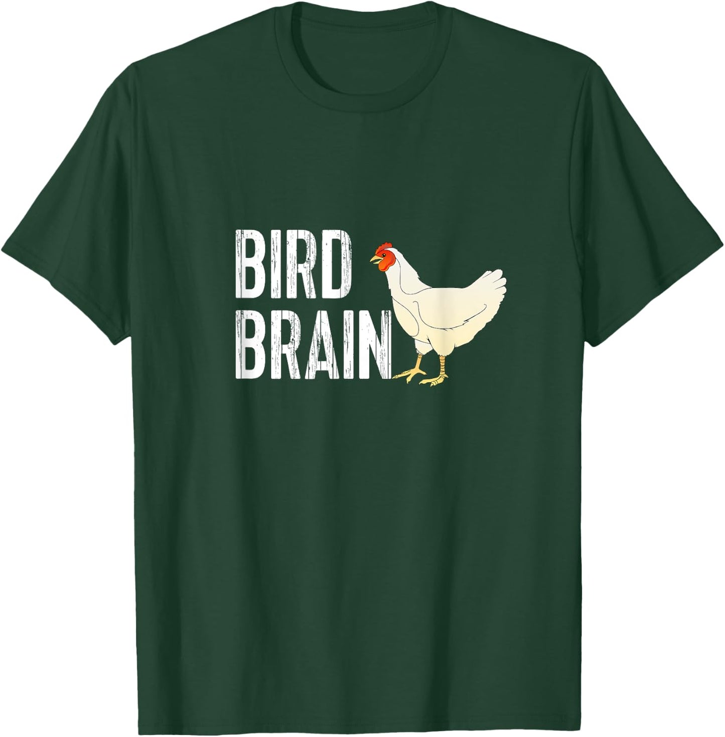 Funny Chicken Shirt - Bird Brain T-Shirt - T-Shirt | Forest