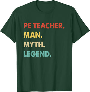Pe Teacher Man Myth Legend T-Shirt - T-Shirt | Forest