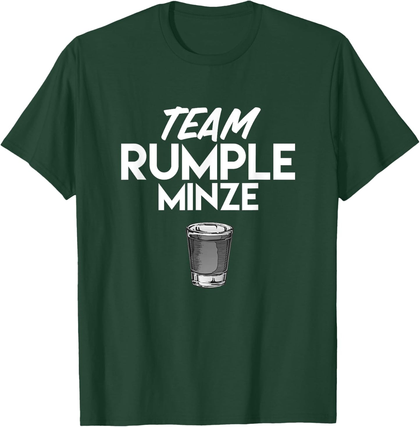 Team Rumple Minze Funny Liquor Bar Crawl T-Shirt - T-Shirt | Forest