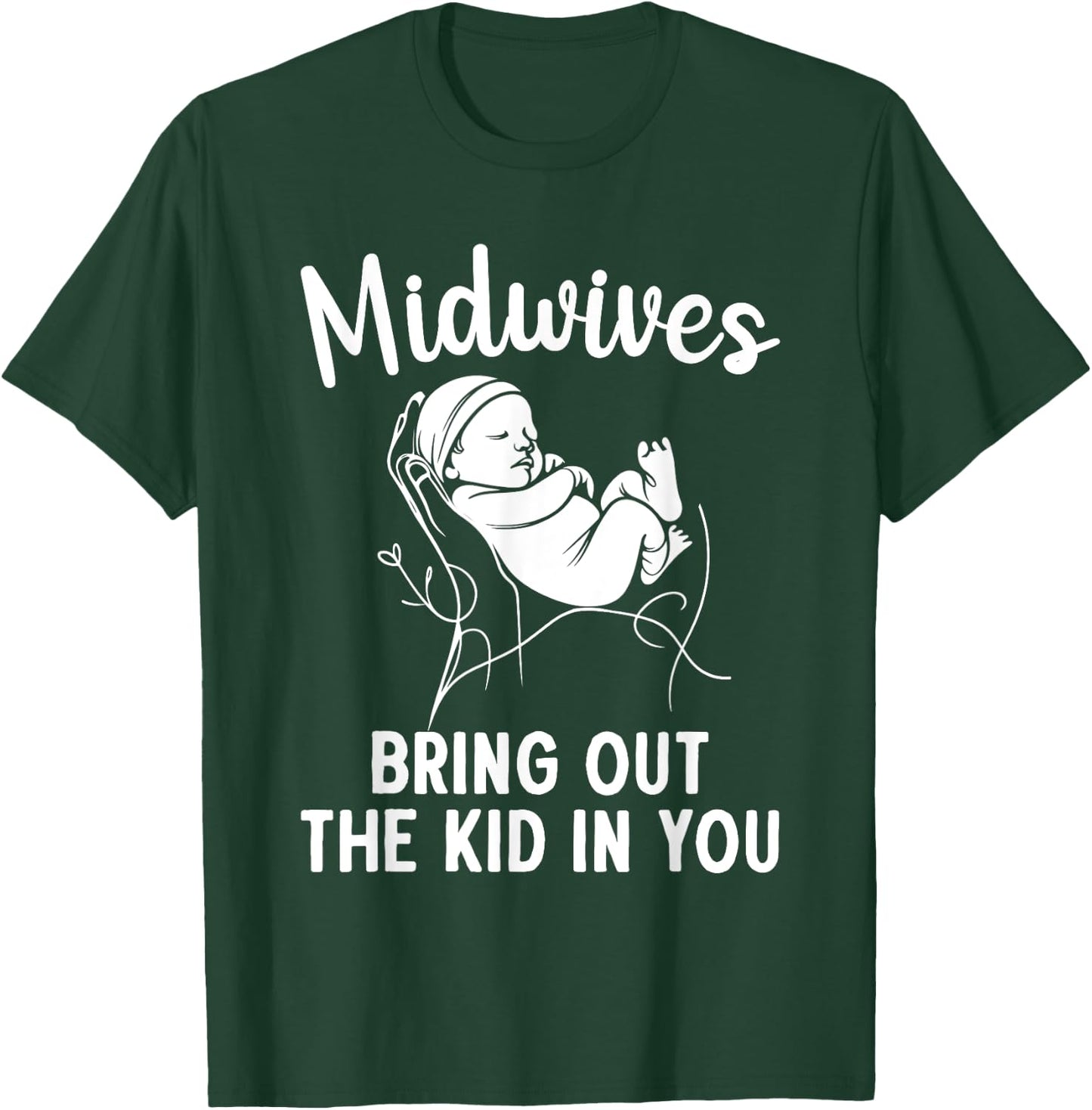 Midwife Art Mother Midwifery Childbirth Midwife T-Shirt - T-Shirt | Forest