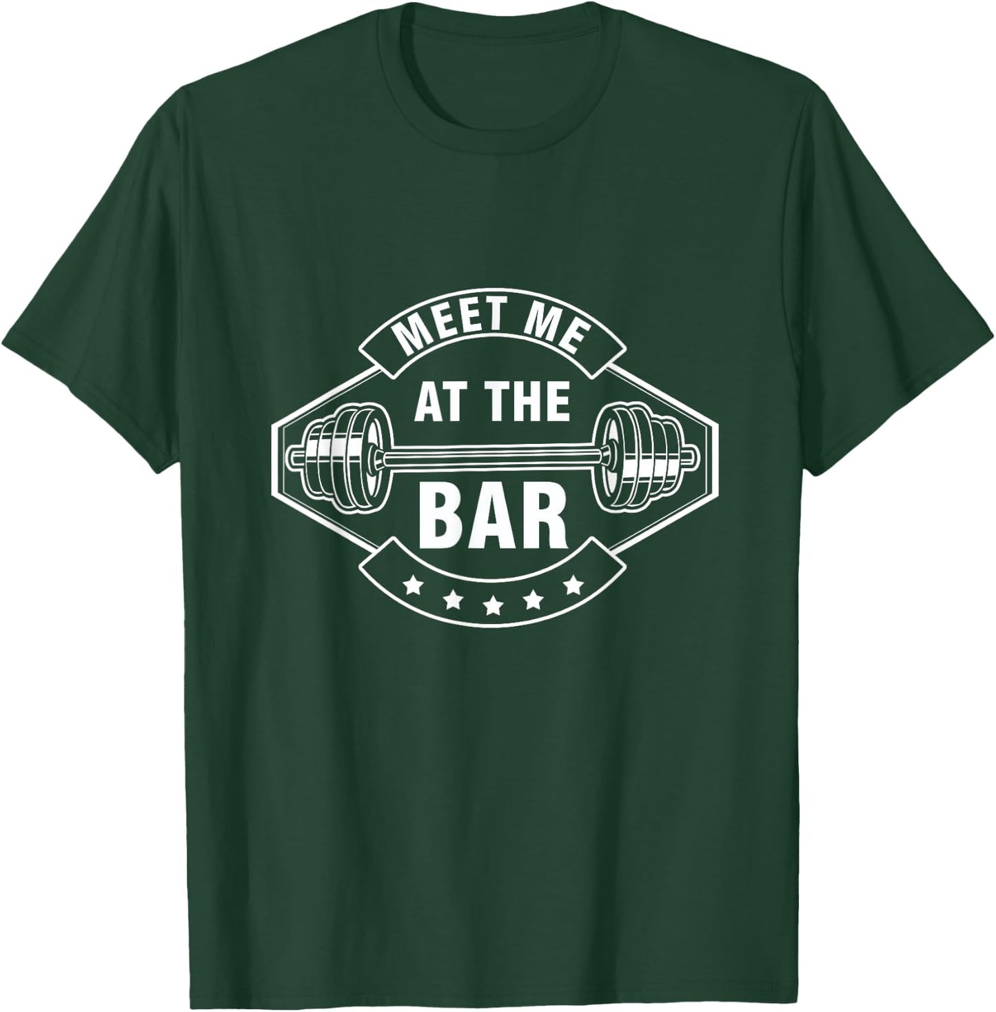 Weightlifting Bodybuilder Gymnastics Training Meet Me At Bar T-Shirt - T-Shirt | Forest