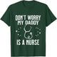 Kids Don't Worry My Daddy Is A Nurse Funny Son or Daughter T-Shirt - T-Shirt | Forest