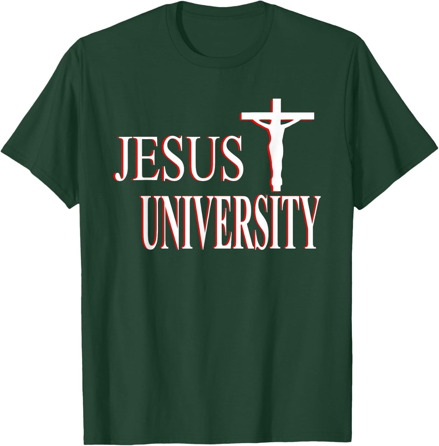 Christian Faith Jesus University Christian T-Shirt - T-Shirt | Forest