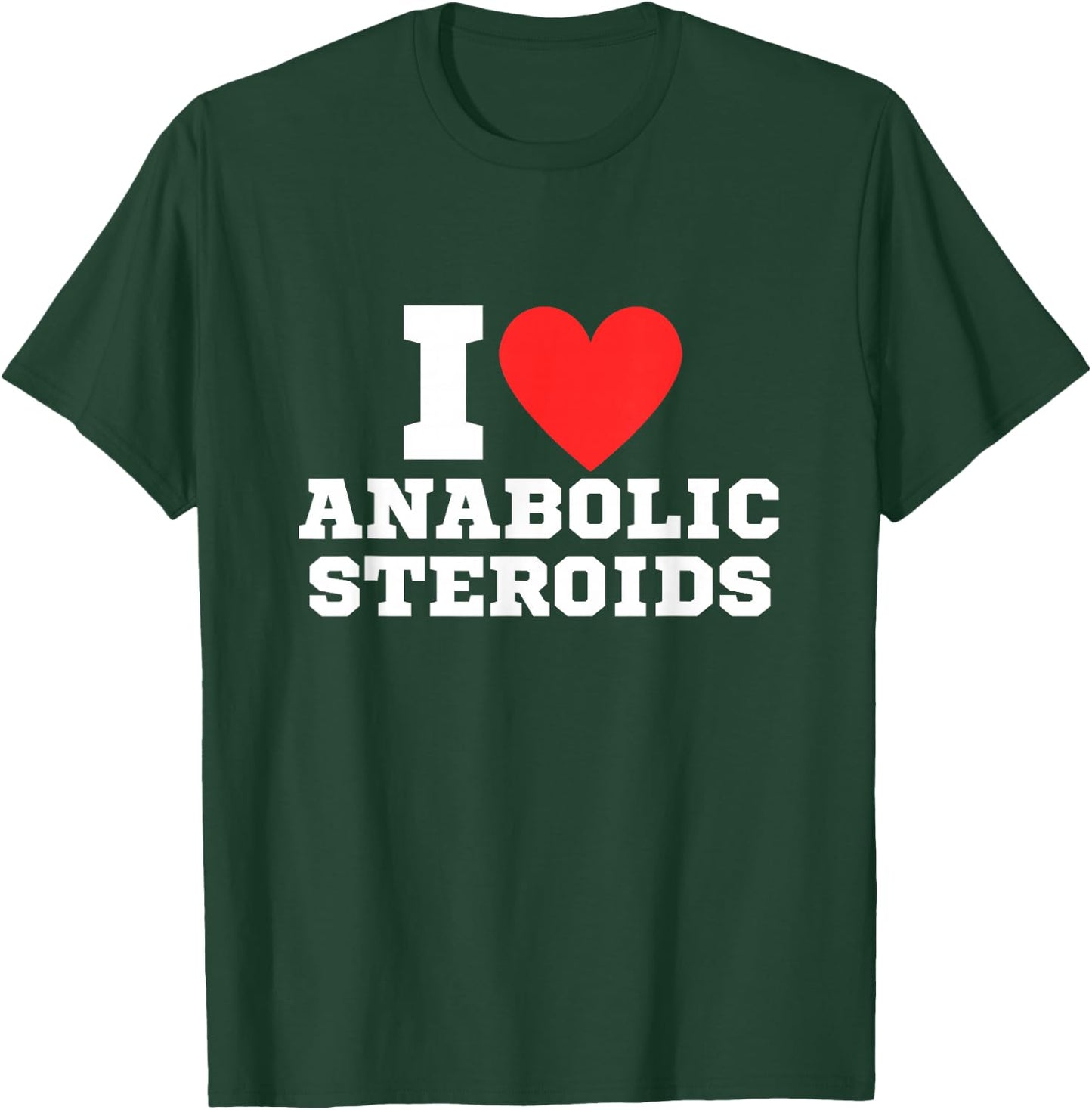 I Love Tren Anabolics | Funny Gym , black T-Shirt - T-Shirt | Forest