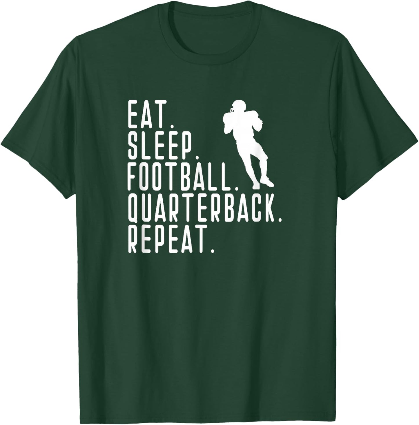 Eat Sleep Quarterback QB Player Funny Graphic Saying Repeat T-Shirt - T-Shirt | Forest