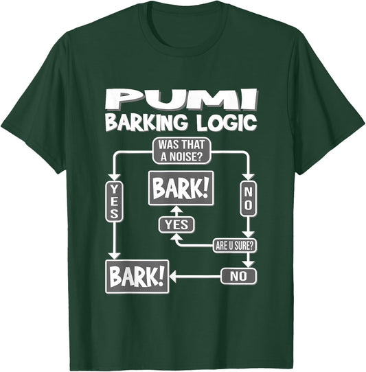 Dog Barking Logic, funny dog Gift, Funny Pumi Women Girls Kids T-Shirt - T-Shirt | Forest