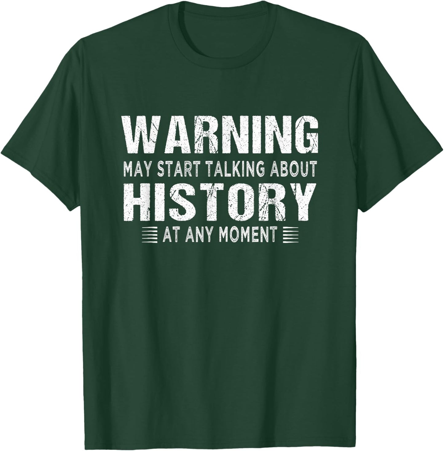 History lovers - Warning may start talking about History T-Shirt - T-Shirt | Forest