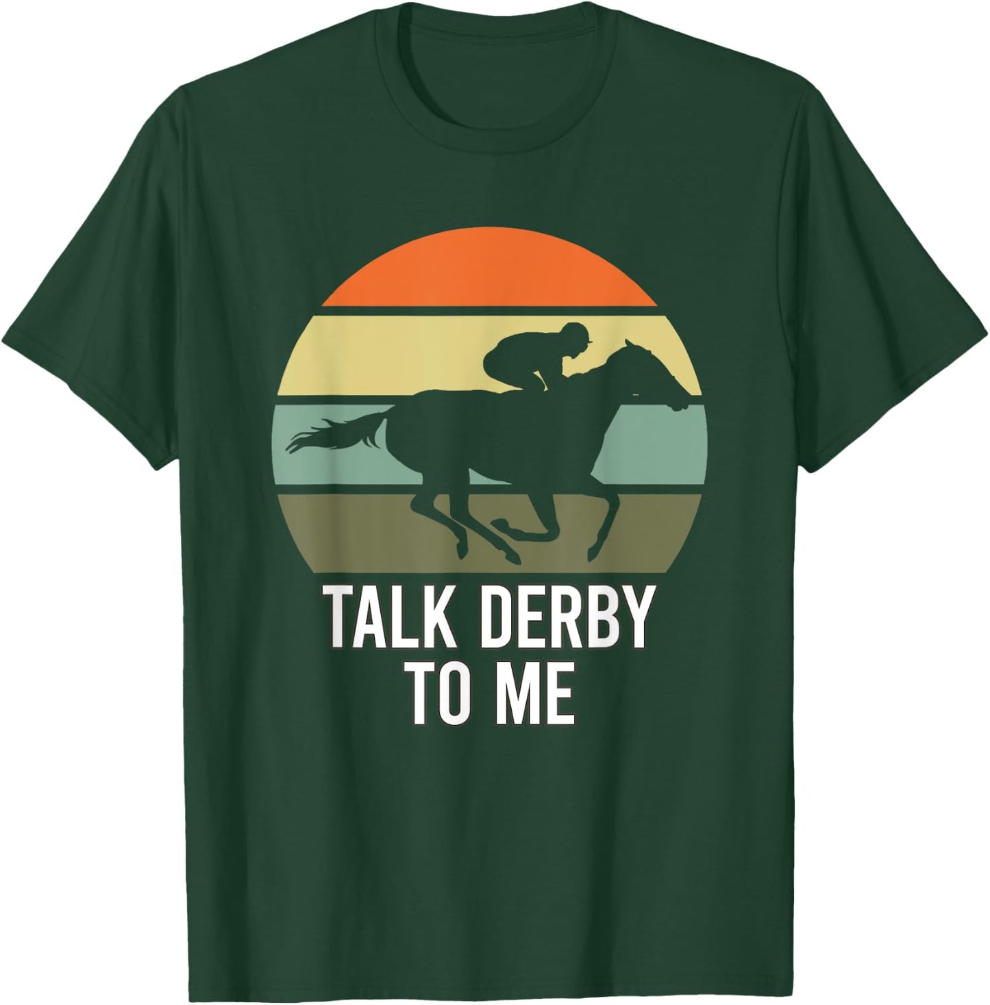 Talk Derby To Me T-Shirt - T-Shirt | Forest