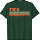 Todd Retro Personalized First Name Vintage Stripes T-Shirt - T-Shirt | Forest