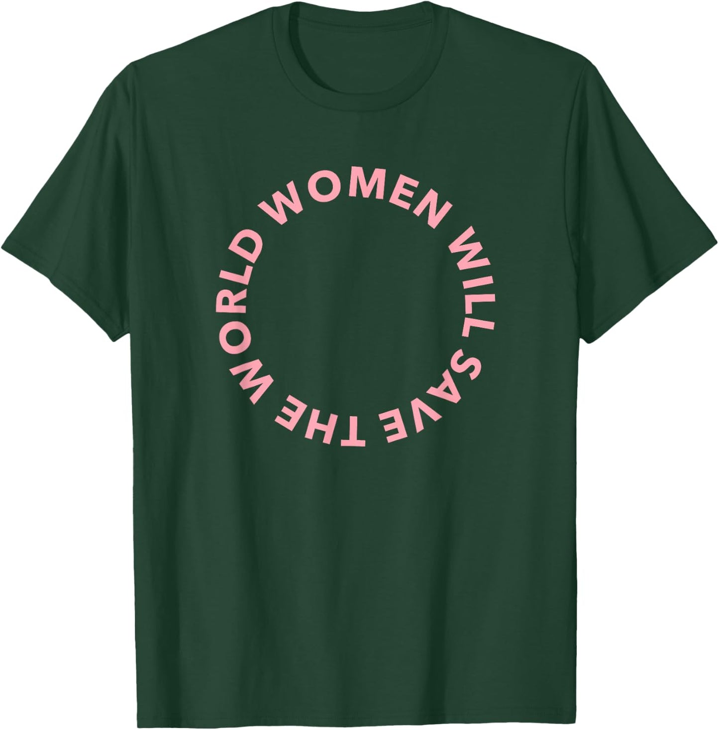 Women Will Save The World - pink T-Shirt - T-Shirt | Forest