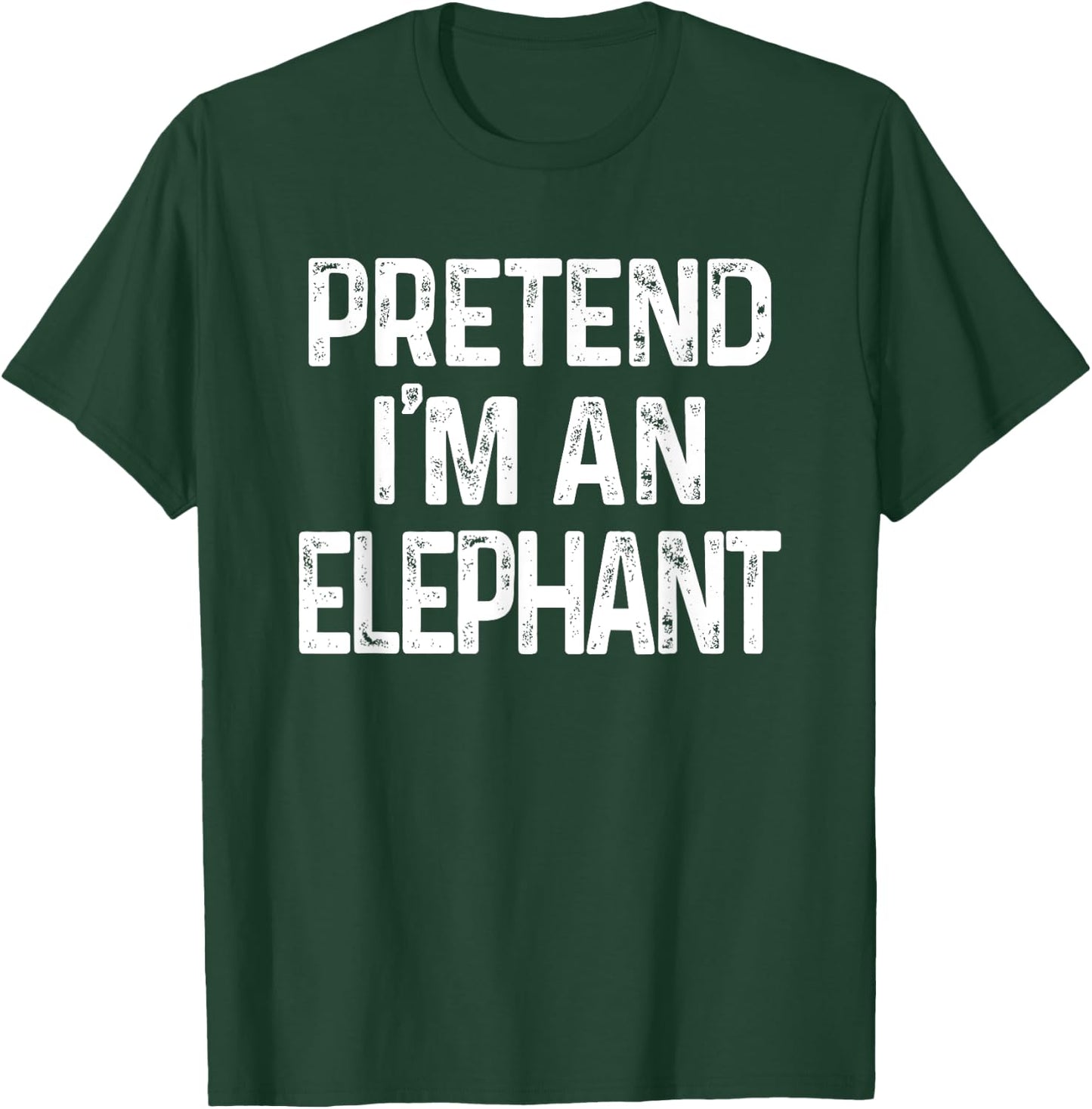 Pretend I'm A Elephant Last Minute Funny Halloween Costume T-Shirt - T-Shirt | Forest