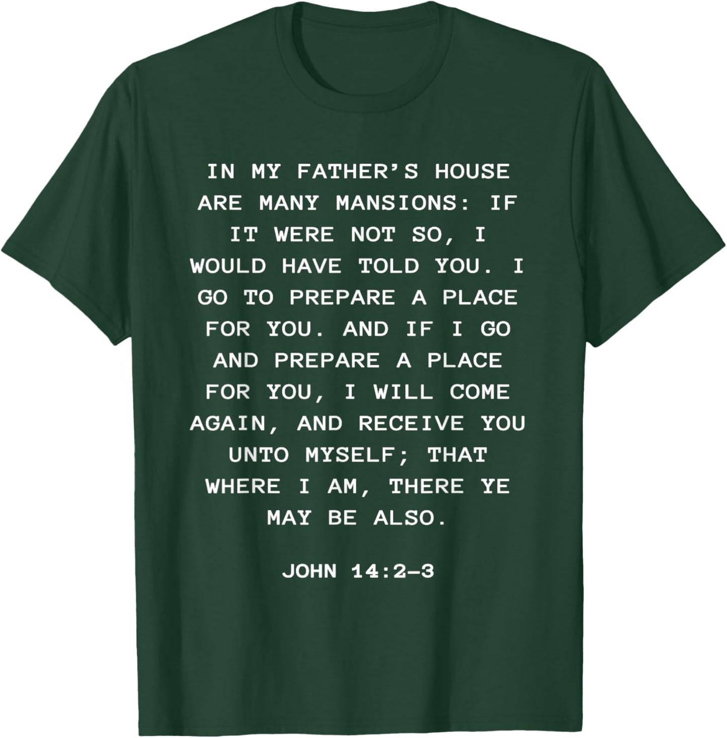 Rapture & Second Coming Gospel of Jesus – John 14:2-3 T-Shirt - T-Shirt | Forest