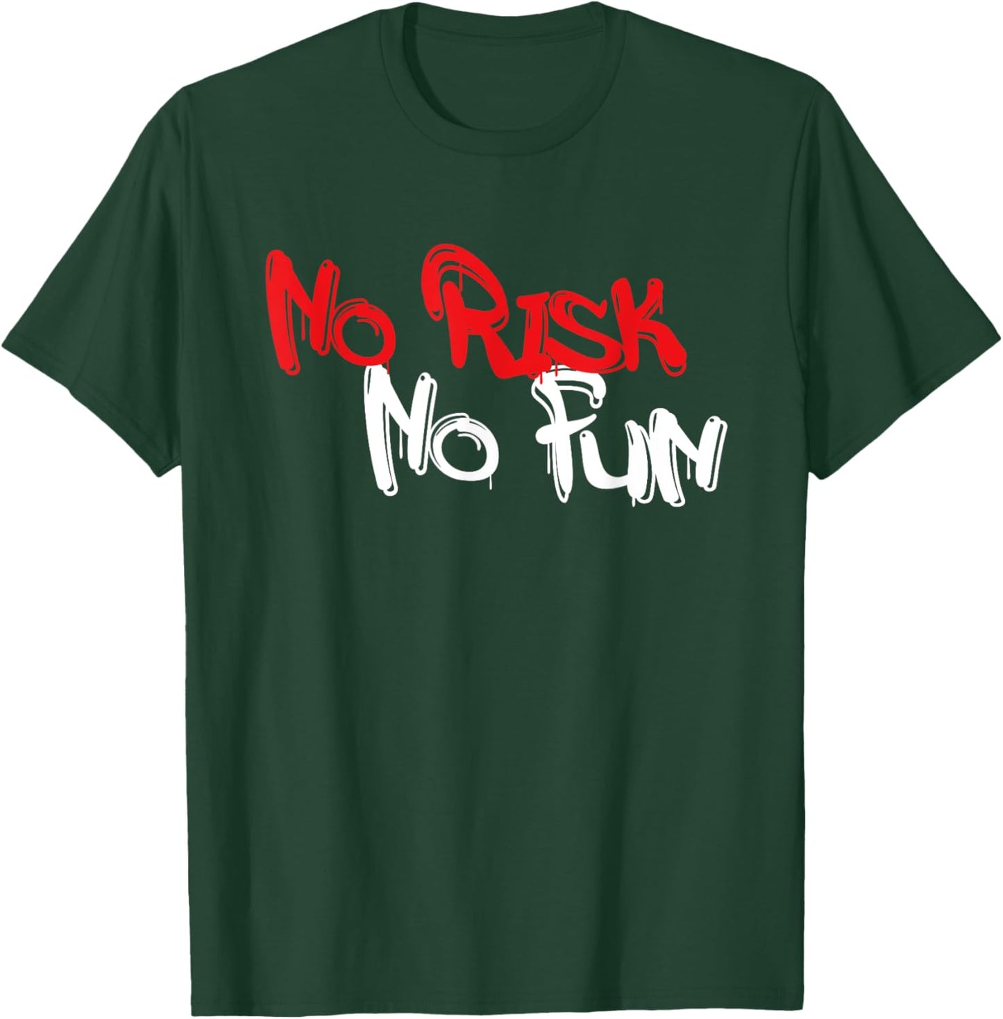No Risk No Fun Sport Motivations T-Shirt - T-Shirt | Forest