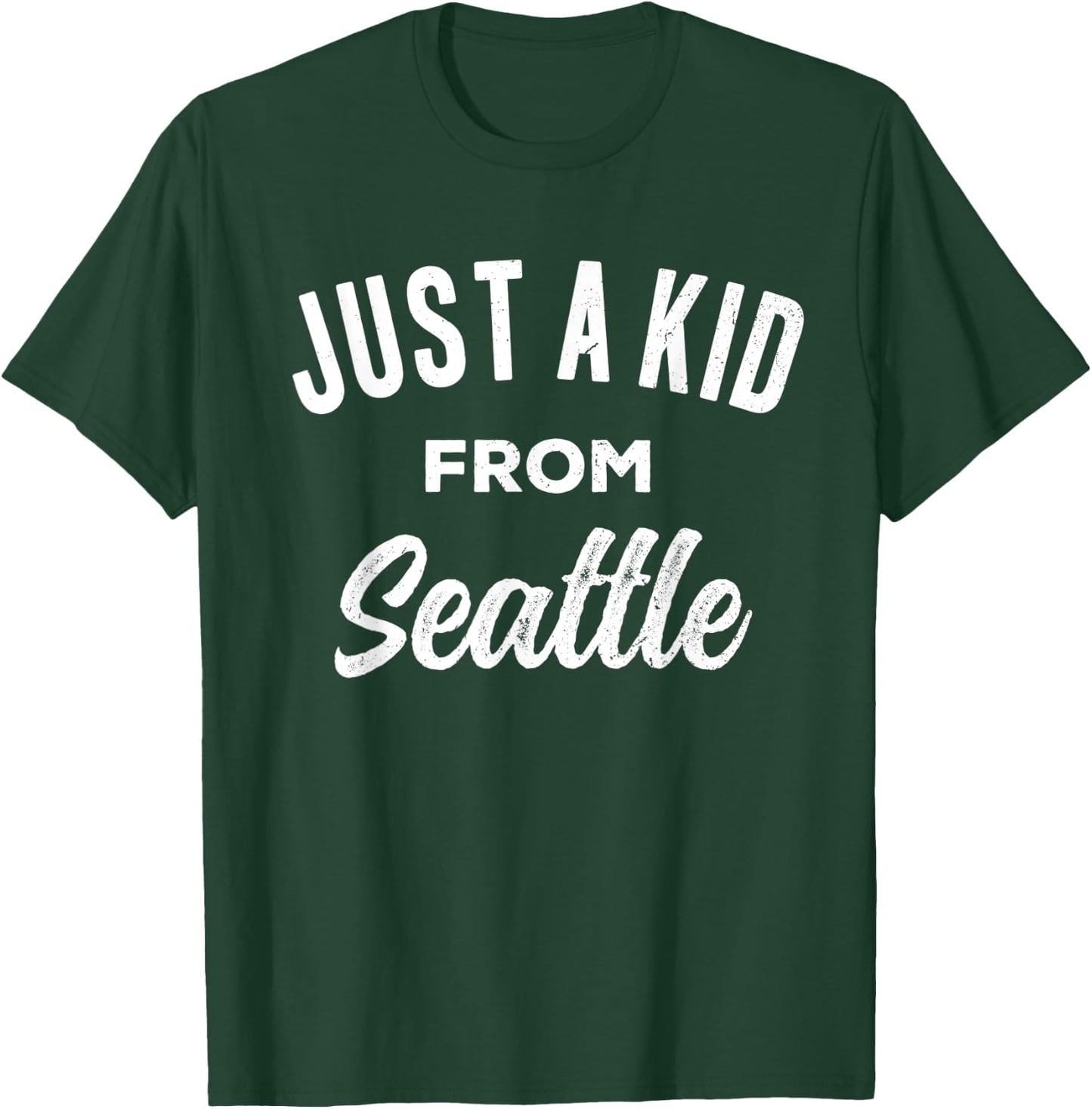 Just A Kid From Seattle Love Hometown Seattle Washington T-Shirt - T-Shirt | Forest
