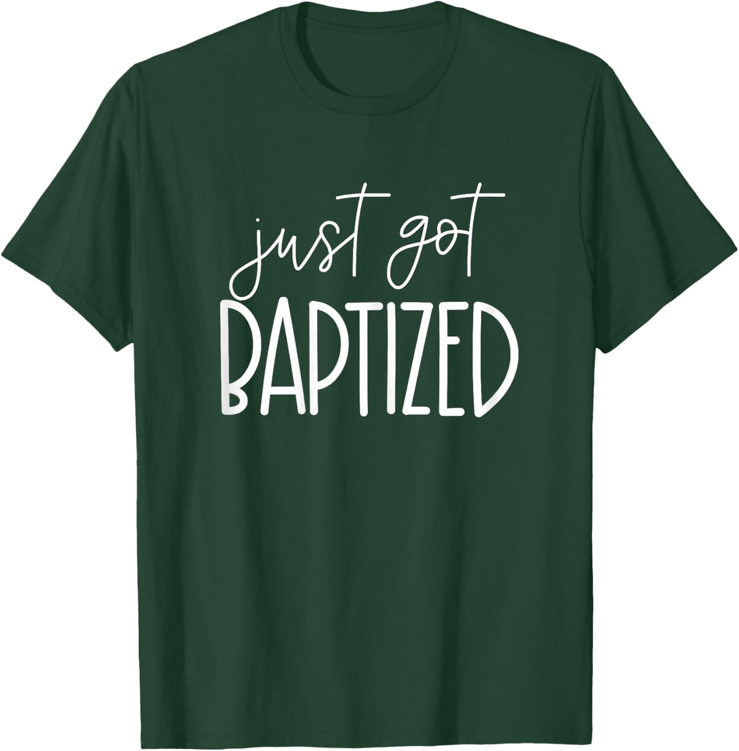 I Just Got Baptized Goddaughter Christening Girl Christening T-Shirt - T-Shirt | Forest