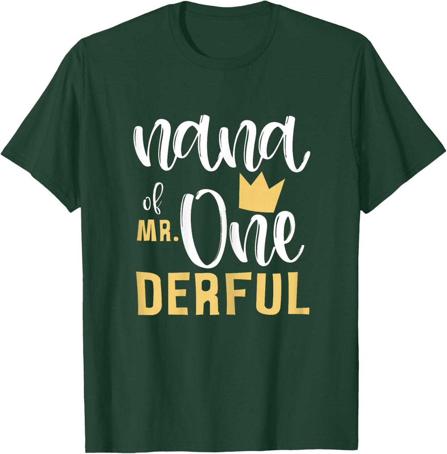 Nana of Mr Onederful 1st Birthday First One-Derful Matching T-Shirt - T-Shirt | Forest