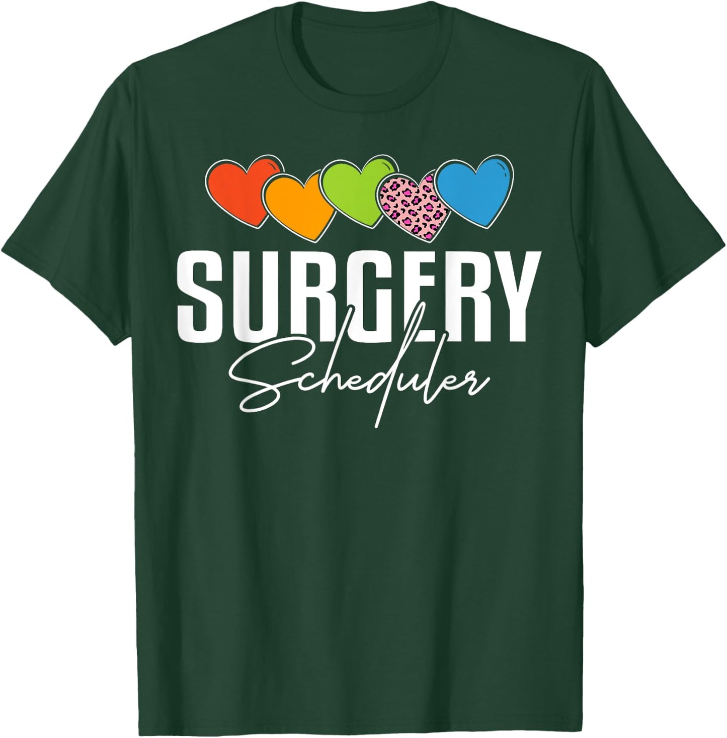 Surgery Scheduler Heart Leopard T-Shirt - T-Shirt | Forest