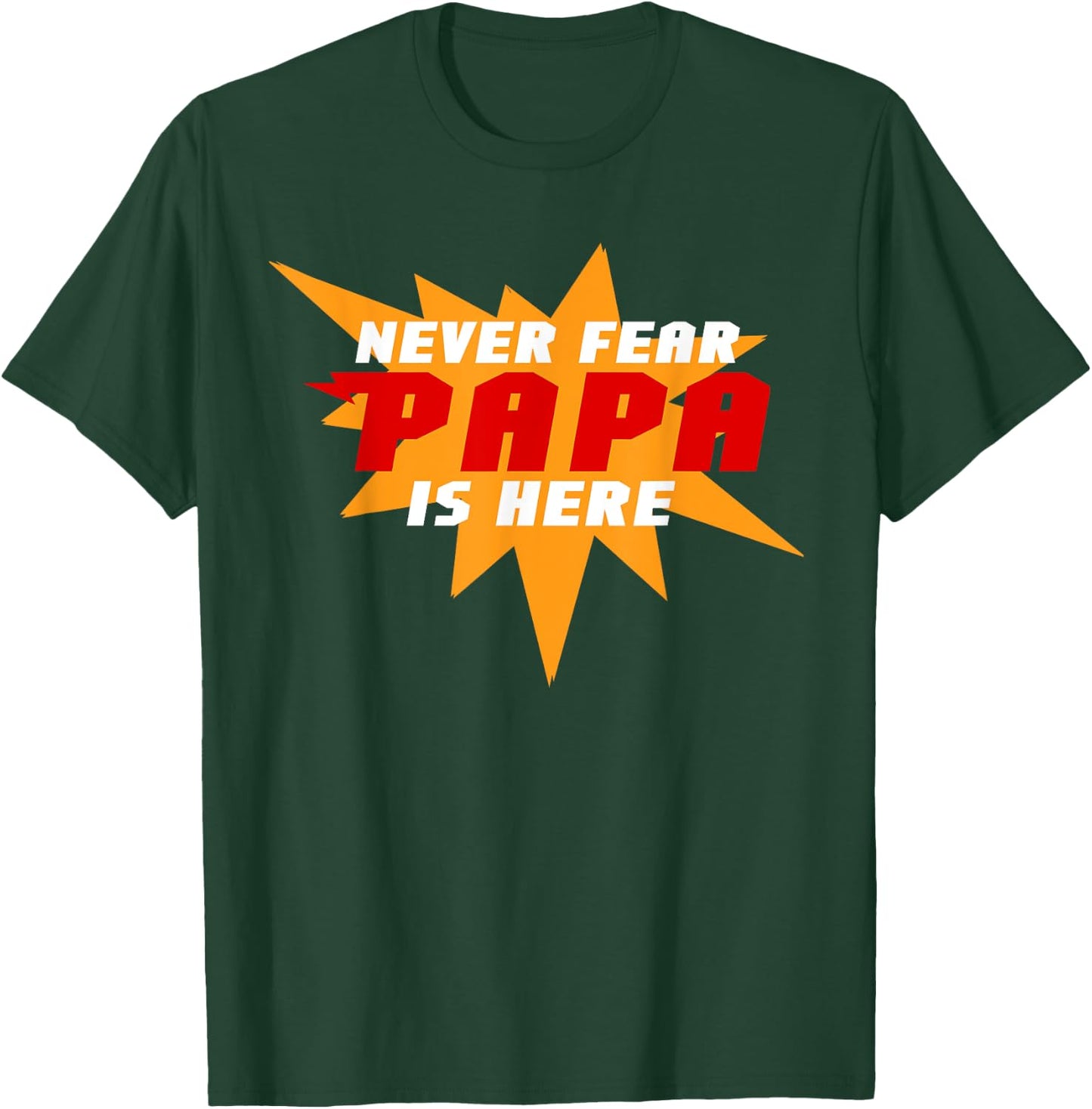 Never Fear Papa Is Here Super Grandpa Superhero T-Shirt - T-Shirt | Forest