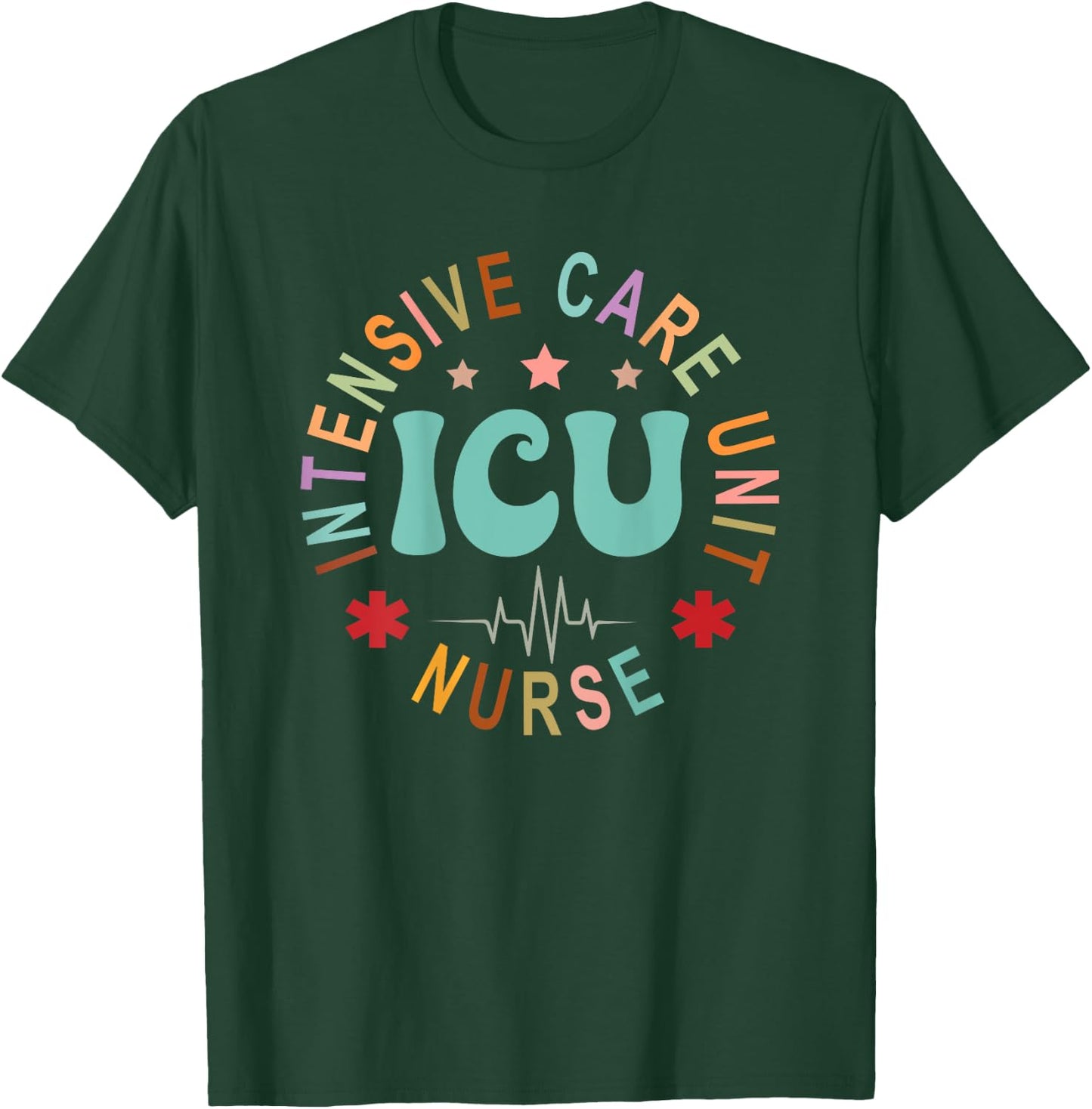 ICU Nurse Intensive Care Unit Nurse Emergency Nurse Back Of T-Shirt - T-Shirt | Forest
