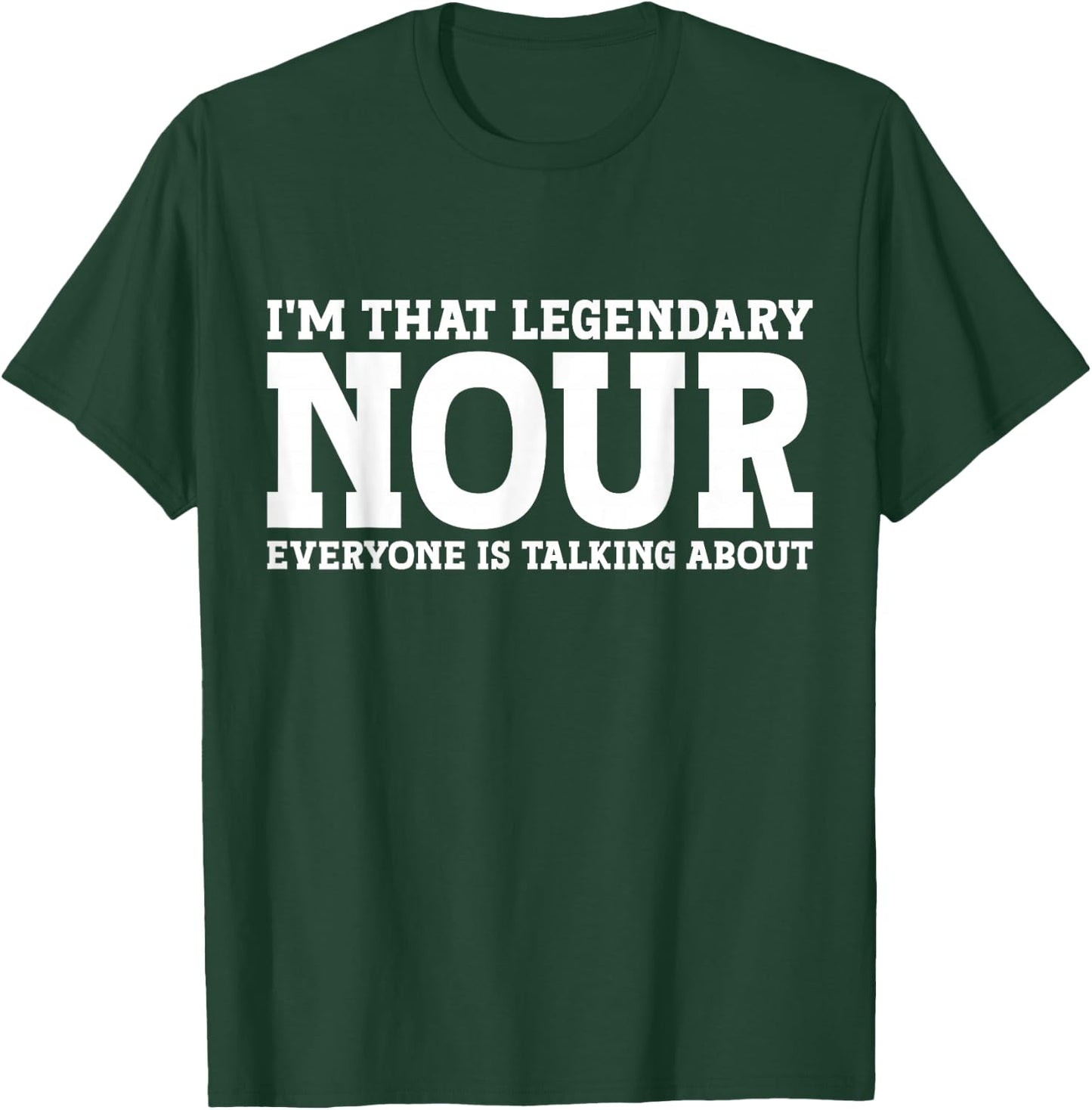 Nour Personal Name First Name Funny Nour T-Shirt - T-Shirt | Forest