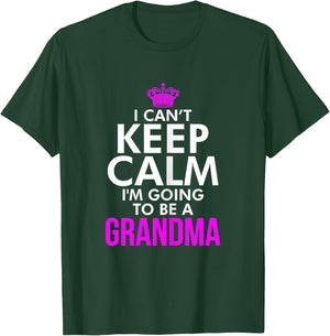 I can't keep Calm I'm going to be a Grandma Xmas T Shirt T-Shirt - T-Shirt | Forest