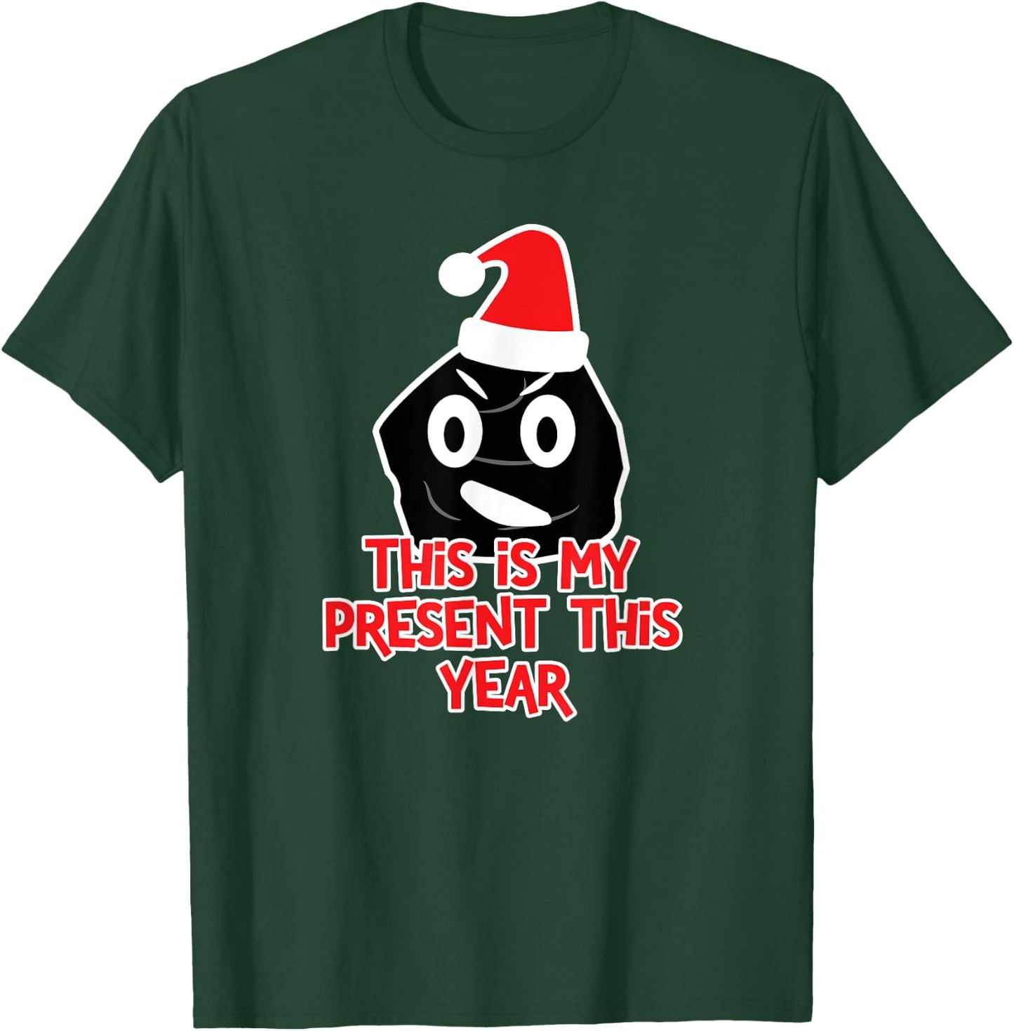 Funny Lump of Coal Christmas This is My Present T-Shirt - T-Shirt | Forest