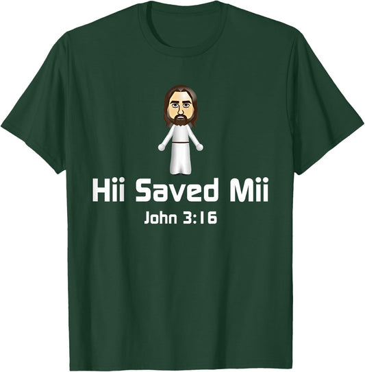 Hii Saved Mii John 3:16 Christian Jesus Women Men T-Shirt - T-Shirt | Forest