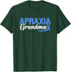 Apraxia Grandma Support Speech Limb Motor Disorder Awareness T-Shirt - T-Shirt | Forest