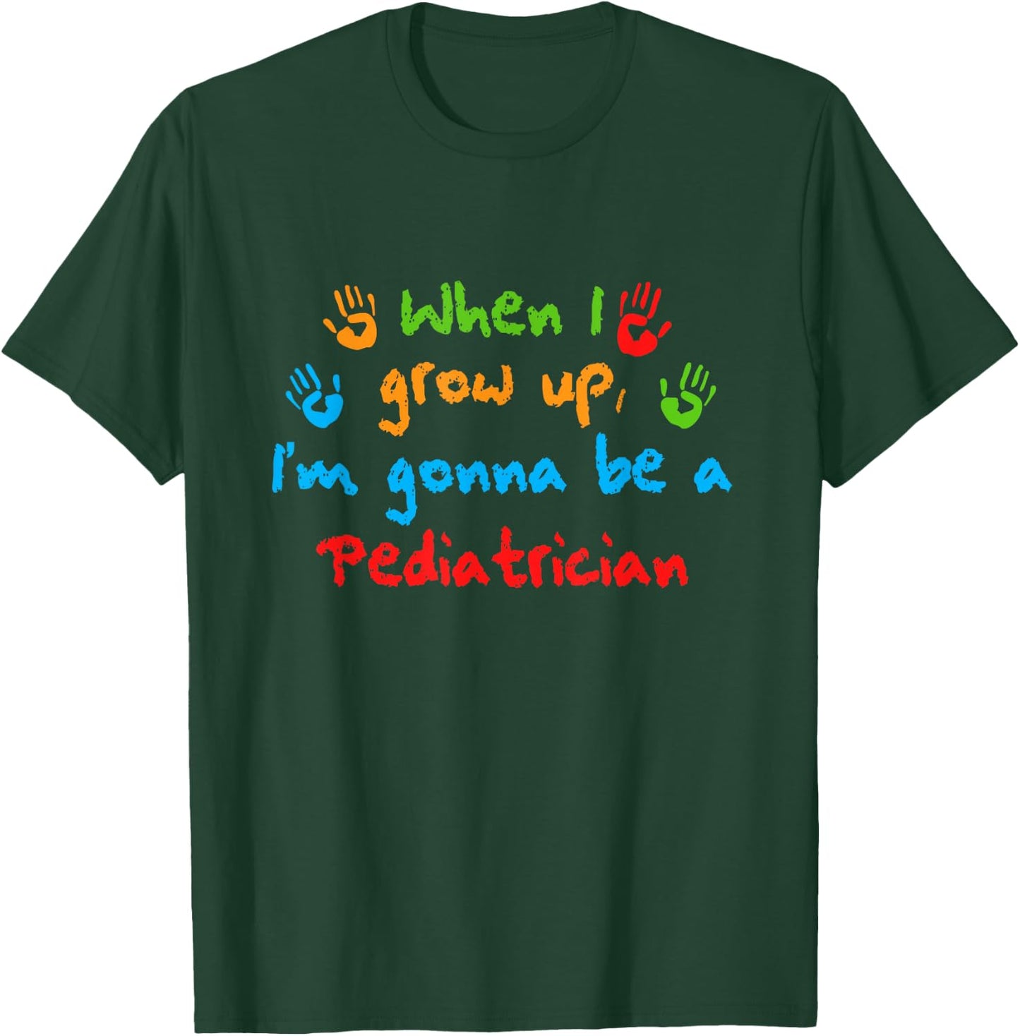 Future Children Doctor Pediatric Doctor When I Grow Up T-Shirt - T-Shirt | Forest