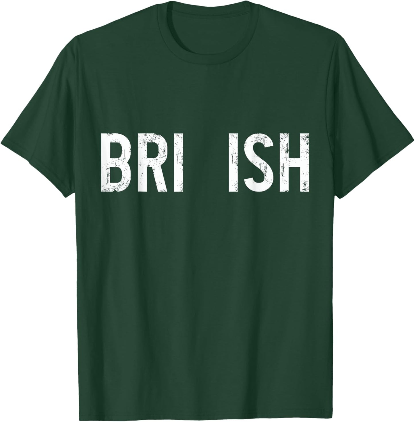 Bri Ish Funny British Accent Pride UK United Kingdom English T-Shirt - T-Shirt | Forest