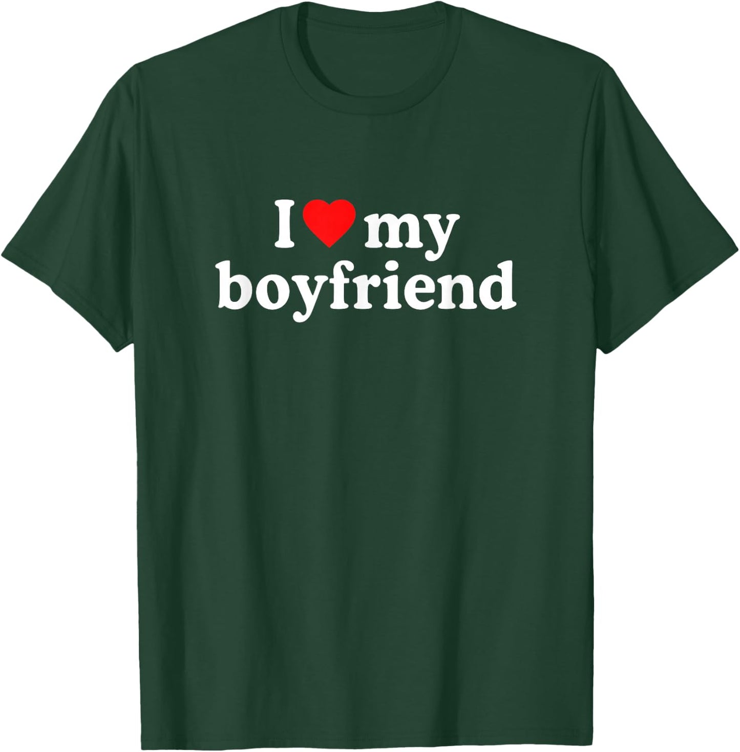I Love My Boyfriend Shirt - I Heart My Boyfriend T-Shirt - T-Shirt | Forest