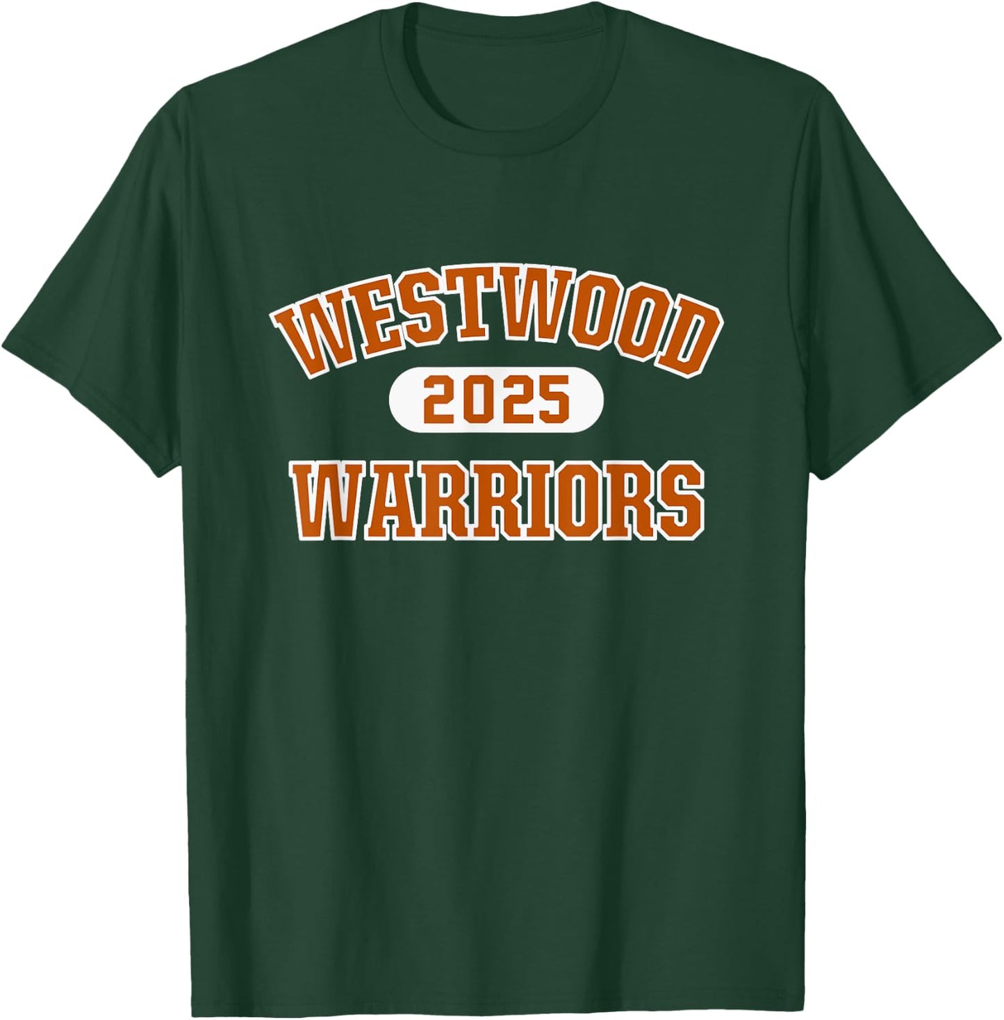 Westwood Warriors High School Arch 2025 T-Shirt - T-Shirt | Forest