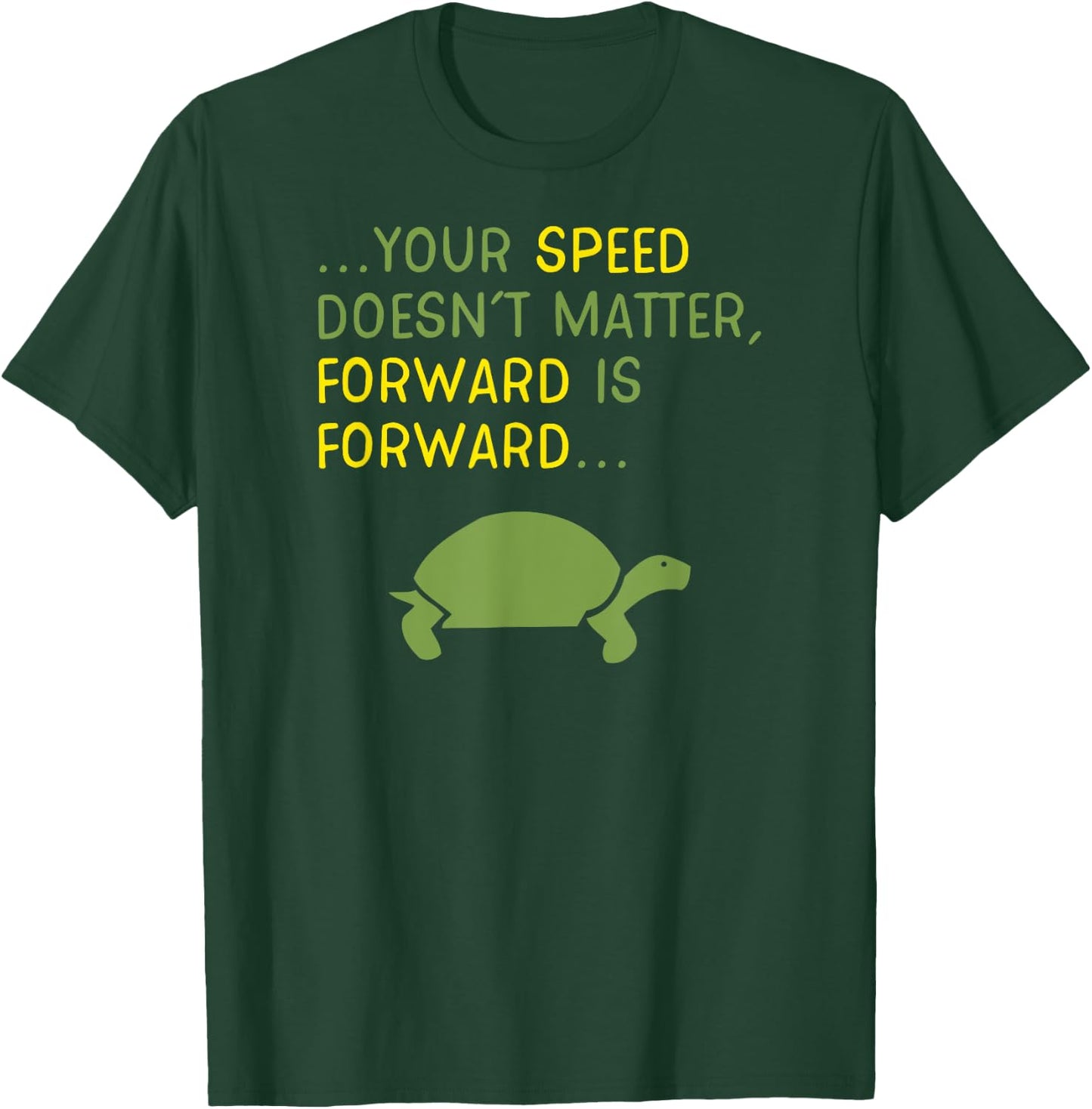 Keep Moving Forward Turtle - Positive Motivational Message T-Shirt - T-Shirt | Forest
