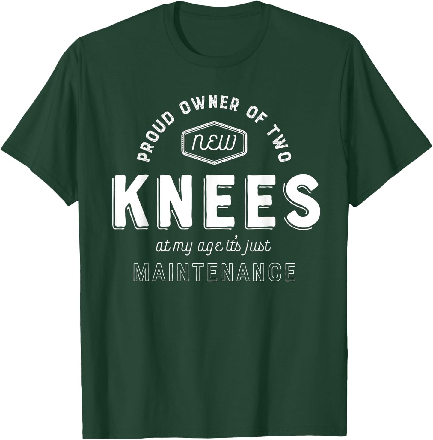 Knee Replacement Surgery Shirt Funny Get Well Gift Hospital T-Shirt - T-Shirt | Forest