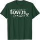 Just A Small Town Teacher Small Town Teacher Te T-Shirt - T-Shirt | Forest