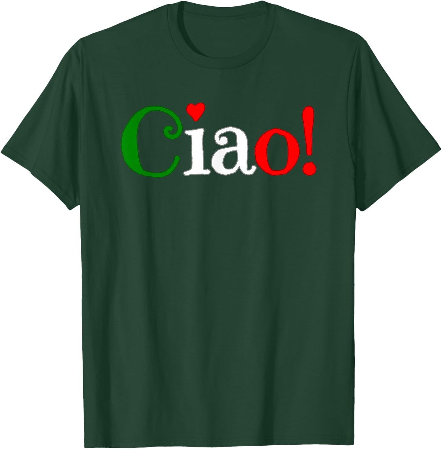 Ciao! Greeting in Italian Flag Colors - Cute T-Shirt - T-Shirt | Forest
